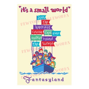 May include: A colorful illustration of a boat filled with people, with the text "it's a small world" above the boat and "Fantasyland" below. The boat has flags that say "join the happiest cruise that ever sailed 'round the world".