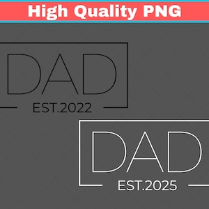 Dad Est 2022 PNG: New Dad Gift, Father&#39;s Day Design (Digital Download)