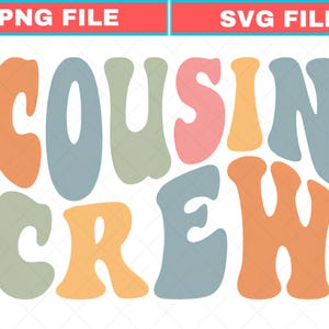 May include: A digital graphic design featuring the text COUSIN CREW in a wavy, bold font. The letters are colored in muted shades of orange, blue, green, and pink. Two red rectangular banners at the top contain the white text PNG FILE and SVG FILE.