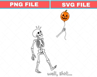 Well Shit Skeleton Halloween Svg, Funny Pumpkin Balloon Graphic Png