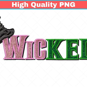 Puede incluir: Un diseño gráfico con la palabra "Wicked" en purpurina rosa y letras verdes, con un sombrero de bruja negro. El texto está delineado en negro. Una pancarta roja y azul en la parte superior dice "High Quality PNG".