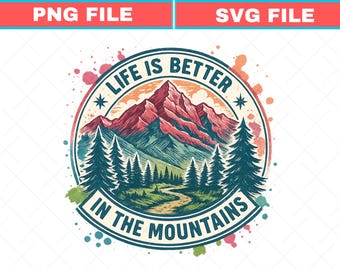 Life Is Better Mountains SVG, Adventure Hiking PNG, Vintage T-Shirt Design (Instant Download)