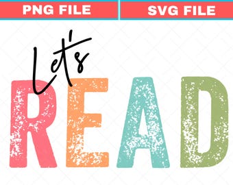 Let's Read SVG PNG, Book Lover Gift, Teacher Librarian (Digital Download)