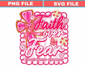 Faith Over Fear Breast Cancer Awareness SVG, Pink Ribbon Design (Digital Download)