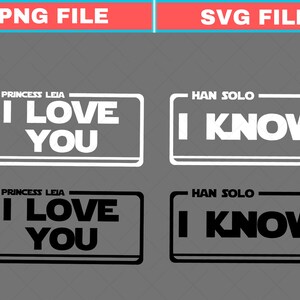 May include: A graphic design featuring four rectangular designs with text from the Star Wars franchise. Two designs read "I LOVE YOU" and "I KNOW" in white, and two in black. The text is above and below the text.