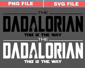 Dadalorian Shirt, Dad SVG PNG, Father Gift (Digital Download)