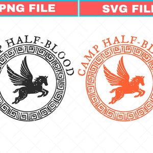 May include: Circular graphic with the text "CAMP HALF-BLOOD" encircling a winged horse. The design is available in black and orange, with a Greek key border. The image is labeled "PNG FILE" and "SVG FILE".