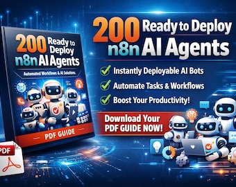 200 Ready-to-Deploy n8n AI Agents – Automation Workflows Pack | AI Bots Templates | No-Code Automation PDF | Instant Download