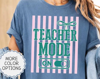 Comfort Colors® Coquette Teacher Mode On Shirt, Striped Back to School Shirt, First Day of School Teacher Tshirt, School Gift for Teacher