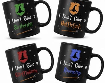 I Dont Give a Gryffindamn Hufflefuck Slythershit Ravencrap Ceramic Mug, Sarcastic Wizards Coffee Cup, Funny Witch Cup for Novel Fan