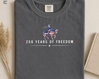 Comfort Colors 250 Years Of Freedom Shirt, 250th Anniversary Tee, Washington Independence Day Tshirt, 4th of July Shirt