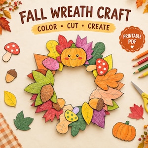 May include: A printable PDF craft kit featuring a fall wreath design with text reading FALL WREATH CRAFT COLOR CUT CREATE. The kit includes paper cutouts of a smiling pumpkin, mushrooms, acorns, and various autumn leaves in orange, red, and green.