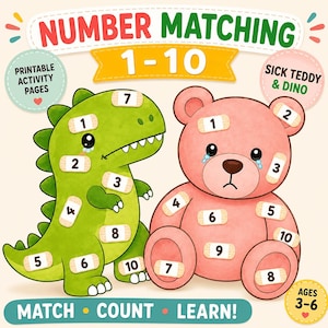 May include: A printable activity page titled NUMBER MATCHING 1-10 featuring a green dinosaur and a pink teddy bear. Both characters have adhesive bandages with numbers 1 through 10 placed on their bodies. The text reads SICK TEDDY & DINO and MATCH COUNT LEARN! for ages 3-6.