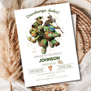 May include: White invitation card featuring the Teenage Mutant Ninja Turtles. The card reads "Cowabunga, dudes!" and includes party details: name, birthday, date, time, and RSVP information. The invitation has a pizza slice graphic.