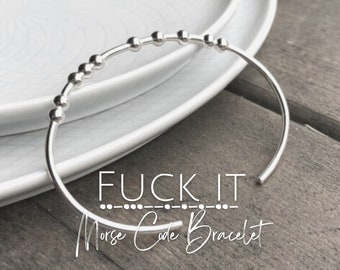 Silver Morse Code FUCK IT Bracelet