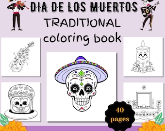 May include: A digital download coloring book with the text "Dia de los Muertos Traditional Coloring Book." The cover features a sugar skull wearing a sombrero, along with other Day of the Dead themed illustrations. The book has 40 pages.