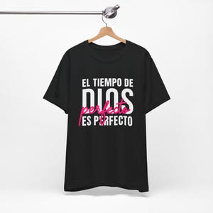 El Tiempo de Dios Es Perfecto | Religious T-Shirt, Inspirational Quote, Jesus Gift, Christian, Spanish Faith Shirt image 9