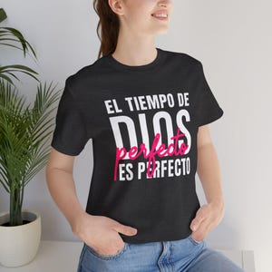 El Tiempo de Dios Es Perfecto | Religious T-Shirt, Inspirational Quote, Jesus Gift, Christian, Spanish Faith Shirt image 5