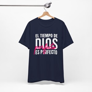 El Tiempo de Dios Es Perfecto | Religious T-Shirt, Inspirational Quote, Jesus Gift, Christian, Spanish Faith Shirt image 10