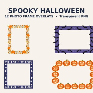 May include: A digital collection titled SPOOKY HALLOWEEN 12 PHOTO FRAME OVERLAYS Transparent PNG featuring four rectangular frames: one with orange pumpkins and autumn leaves, one with black bats on purple, one with white ghosts, and one with jack-o'-lanterns.