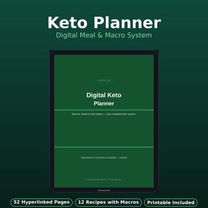 May include: A dark green digital tablet displaying a Keto Planner with the text Keto Planner Digital Meal & Macro System, Digital Keto Planner, Macros, meals & real recipes, Hyperlinked for GoodNotes & Notability, 52 Hyperlinked Pages, 12 Recipes.
