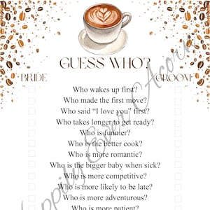 May include: A wedding shower game card with a coffee cup illustration at the top. The text "GUESS WHO?" is centered, with questions below to determine who is the bride and groom.