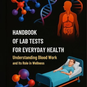 Peut inclure: Couverture de livre intitulée "Handbook of Lab Tests for Everyday Health" avec texte et illustrations. La couverture présente des structures moléculaires, des brins d'ADN et une silhouette humaine avec les organes internes mis en évidence. Une personne est allongée dans un lit d'hôpital.