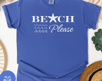 Beach Please Comfort Colors Shirt: Funny Summer Starfish Tee