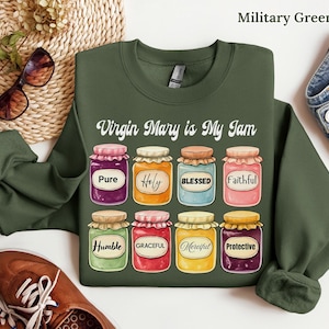 Virgin Mary is my Jam sweatshirt - Catholic Gift for Women - Blessed Mother Tee Marian T-Shirt Religious Catholic Apparel Faith sweater