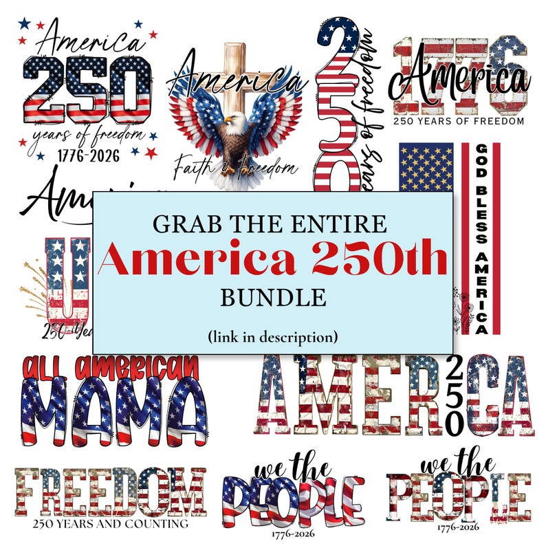 May include: A digital collection of patriotic graphic designs featuring American flag patterns, bald eagles, crosses, and text including America 250, 1776-2026, Faith and Freedom, All American Mama, We The People, and God Bless America in red, white, and blue.