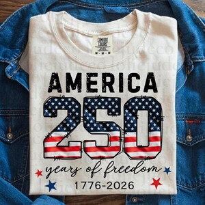 USA 250th Anniversary PNG America 1776-2026 Semiquincentennial PNG Happy Birthday America 250 Year Shirt png 250 years of freedom image 6
