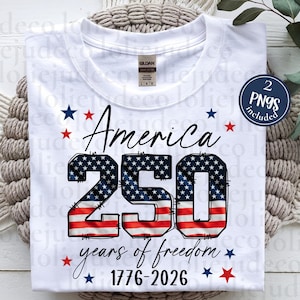 USA 250th Anniversary PNG America 1776-2026 Semiquincentennial PNG Happy Birthday America 250 Year Shirt png 250 years of freedom image 1