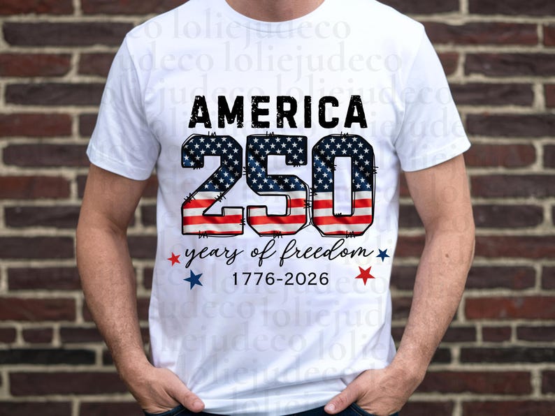 USA 250th Anniversary PNG America 1776-2026 Semiquincentennial PNG Happy Birthday America 250 Year Shirt png 250 years of freedom image 7