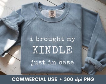 Funny Book Quote PNG Kindle Sarcastic Book Quote Shirt Design for Book Club Gift Idea for Book Lover Grunge Humor Reader Sublimation 300 DPI