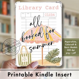 May include: A rectangular Kindle insert featuring a library card design with the text "Library Card" and "all booked for summer". The graphic includes a yellow and pink striped beach umbrella, a green striped tote bag, and palm leaves.