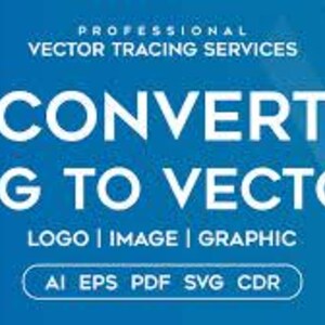 May include: A blue graphic with the text "CONVERT JPG TO VECTOR" in white, along with "LOGO | IMAGE | GRAPHIC." The graphic also includes the text "PROFESSIONAL VECTOR TRACING SERVICES" and file type abbreviations: AI EPS PDF SVG CDR.