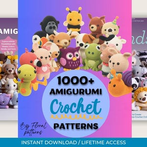 1000+ Amigurumi Crochet Patterns | Mega Crochet Pattern Bundle | Amigurumi & Crochet Designs for Dolls, Animals,Clothes,Bags,Hats, Plushies