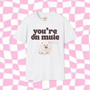 You're On Mute Funny Cat T-Shirt - Perfect for Pet Lovers, Gift for Friends, Funny Quote, Relaxed Fit Tee, Casual Wear, Gift for Coworkers