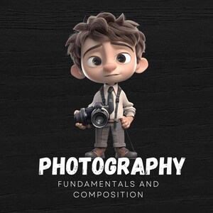 Op de afbeelding: 3D-cartoonillustratie van een jong persoon met een zwarte camera. De persoon draagt een lichtgekleurd overhemd, stropdas en broek. De tekst "PHOTOGRAPHY FUNDAMENTALS AND COMPOSITION" staat in het wit op een zwarte achtergrond.