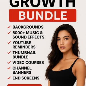 May include: A promotional image for a YouTube Growth Bundle, featuring a woman in a black top. The text includes "YouTube Growth Bundle" in large black letters, with a red banner listing features like backgrounds, music, video courses, and channel banners. The call to action is "Get it now on Etsy."