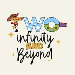 Puede incluir: Un diseño caprichoso con la palabra "TWO" con un sombrero de vaquero y una placa de sheriff, la frase "infinity AND Beyond" en cursiva y una "O" temática de Buzz Lightyear. El diseño incluye detalles en azul, amarillo y blanco, con estrellas.