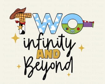 Toy Story Two Infinity and Beyond PNG | 2nd Birthday Digital Download | Woody Buzz Lightyear Birthday Shirt Design | Two Years Old Party