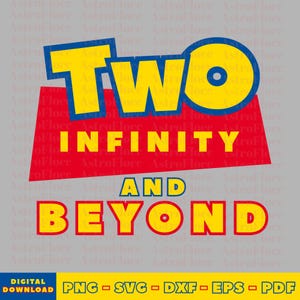 Puede incluir: Diseño gráfico digital con las palabras "TWO INFINITY AND BEYOND" en amarillo y azul sobre fondo rojo. Opciones de tipo de archivo: PNG, SVG, DXF, EPS y PDF.