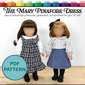 May include: A PDF sewing pattern titled The Mary Pinafore Dress for 18-inch dolls. The image shows two dolls wearing outfits: one in a black and white plaid pinafore over a white blouse, and one in a blue floral skirt with a striped blouse.