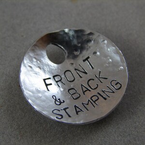 You Say It & I Stamp It- DOME Hammered Texture Stainless Steel Tag-Front and Back Stamping 1 inch