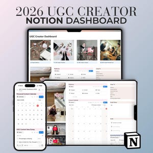 May include: A digital Notion dashboard for UGC creators, displayed on a tablet, phone, and laptop. The interface includes a calendar, content ideas, and platform links. The text "2026 UGC CREATOR NOTION DASHBOARD" is at the top.