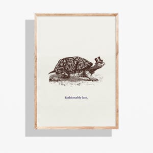 Fashionably Late Tortoise Print | Quirky Animal Art for Bedroom | Tortoise Wall Art Digital Print | Tortoise Turtle Lover Printable |