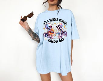It's a Throat Punch Kind of Day - Comfort Colors T-shirt, Funny Shirt, Dark Humor