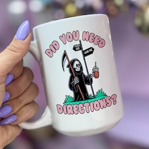 Do You Need Directions - Ceramic Coffee Mug 11 or 15 oz, Funny Coffee Mug, Gift under 25, Coworker Gift