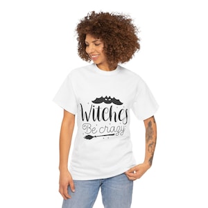 Witches Be Crazy Tee, Unisex Heavy Cotton T-Shirt, Halloween Party Shirt, Gift for Witches, Witchcraft Apparel, Spooky Season Fashion